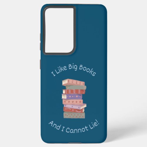 I Like Big Books Samsung Galaxy S21 Ultra Case