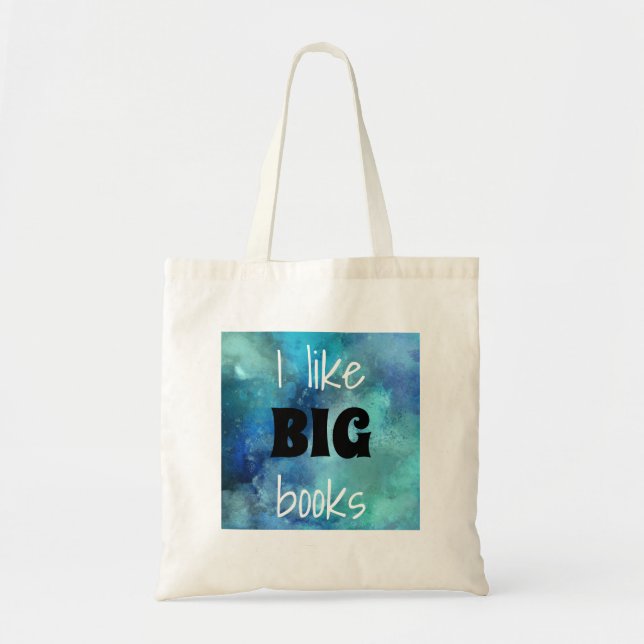 I Like BIG Books Tote Bag (Front)