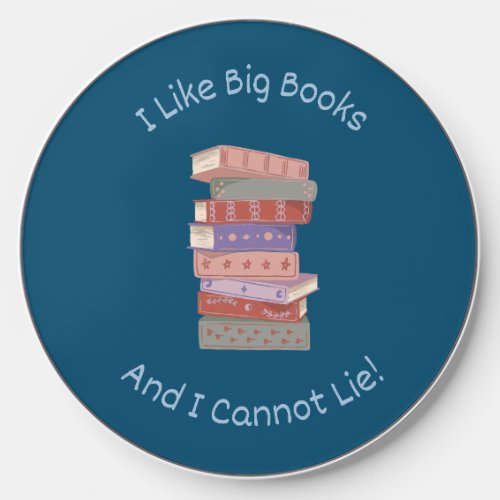 I Like Big Books Wireless Charger