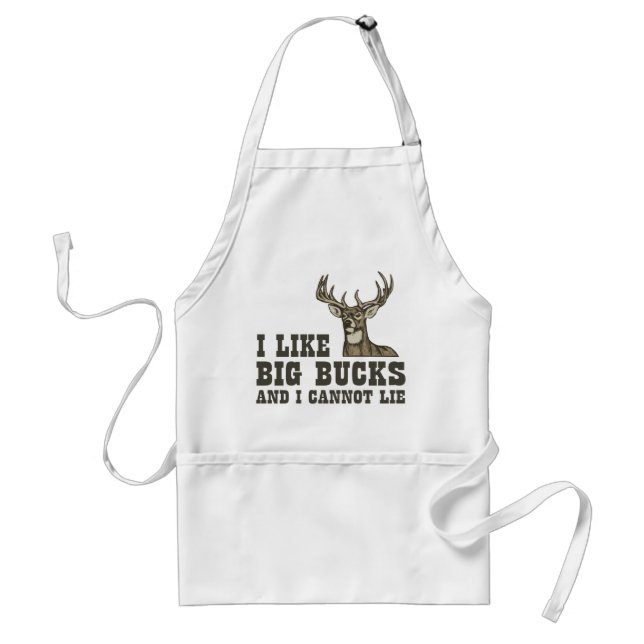 I Like Big Bucks And I Cannot Lie Adult Apron (Front)