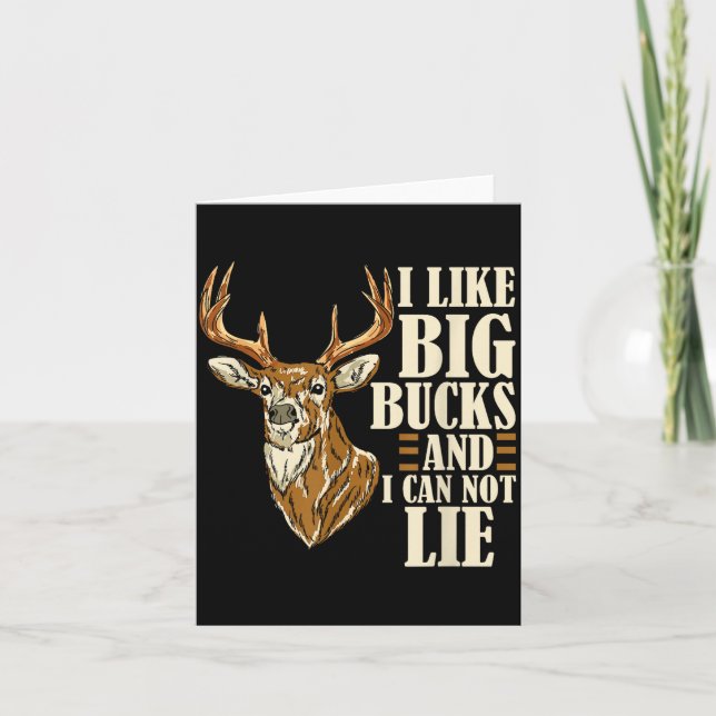 I Like Big Bucks And I Cannot Lie Buck Hunting  Card (Front)