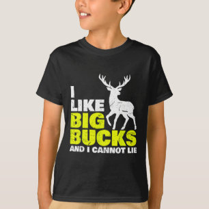 I Like Big Bucks And I Cannot Lie Deer Hunting T-Shirt