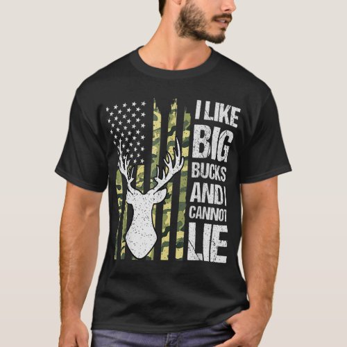 I Like Big Bucks and I Cannot Lie Deer Hunting USA T_Shirt