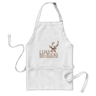 I like big bucks and i cannot lie funny tshirt adult apron