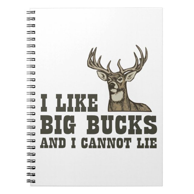 I Like Big Bucks And I Cannot Lie Notebook (Front)