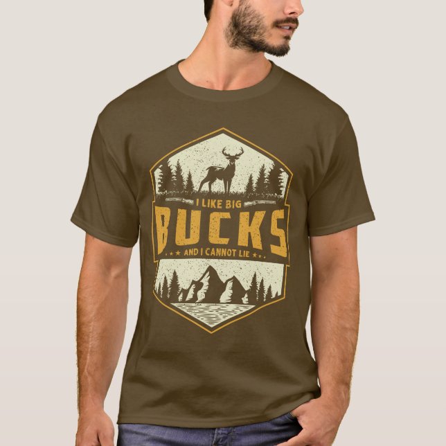 I Like Big Bucks and I Cannot Lie T-Shirt (Front)