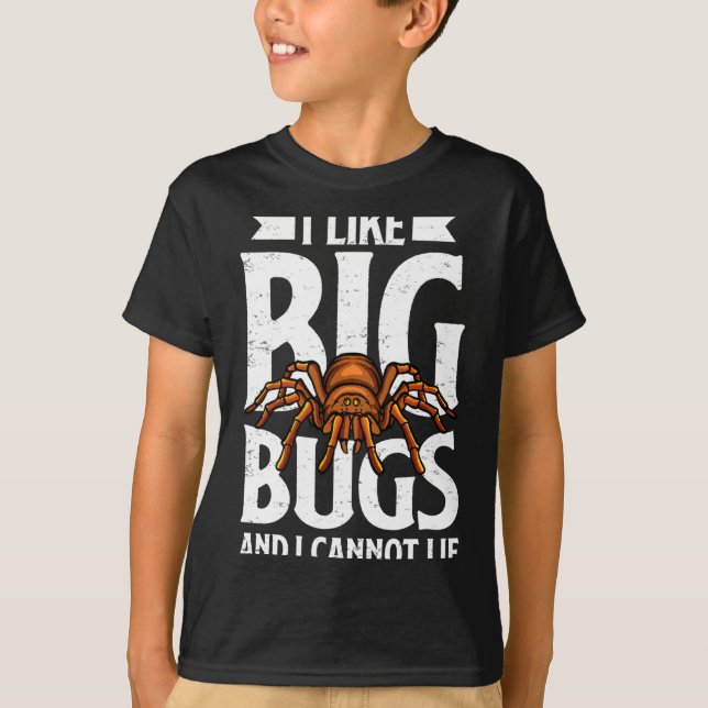 I Like Big Bugs And I Cannot Lie Funny Tarantula L T-Shirt (Front)