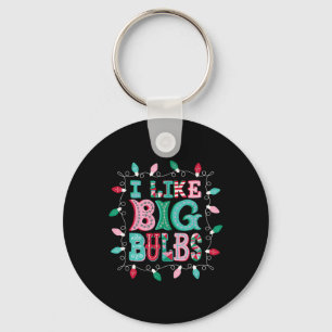 I Like Big Bulbs Christmas Lights Matching Family  Keychain