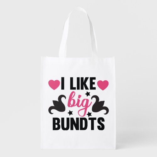 I Like Big Bundts  Grocery Bag