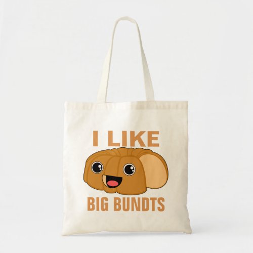 I Like Big Bundts Tote Bag