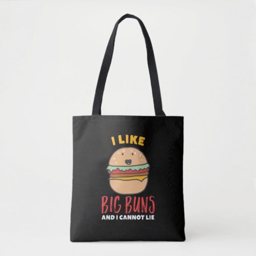 I Like Big Buns Funny Burger and Fast Food Puns Tote Bag