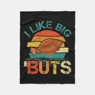 I Like Big Buts Halibut For Halibut Fishing Fisher Fleece Blanket