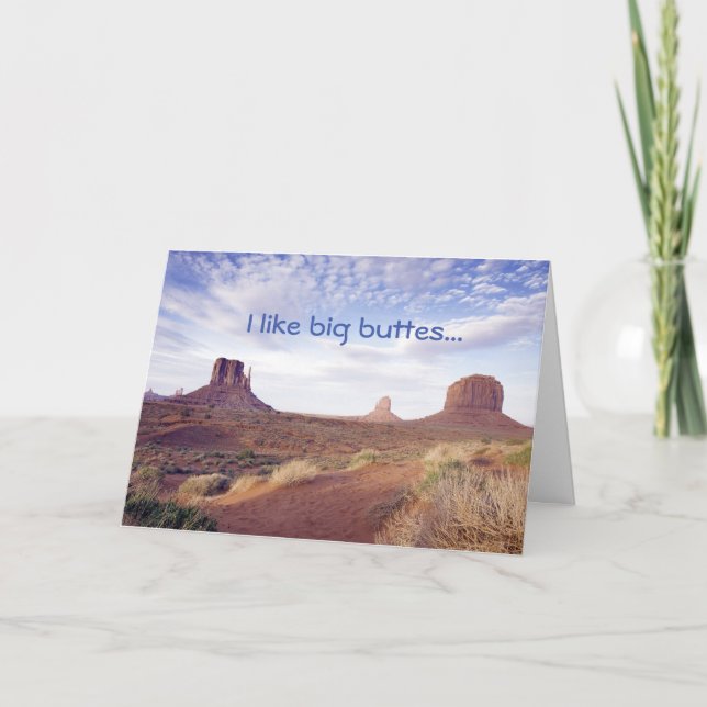 I like big buttes birthday card (Front)
