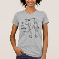 I like big butts and I can not lie T-Shirt
