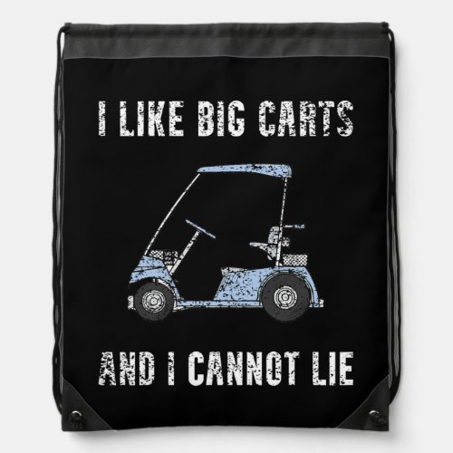 I Like Big Carts Funny Golf Cart Humor Golfing Drawstring Bag