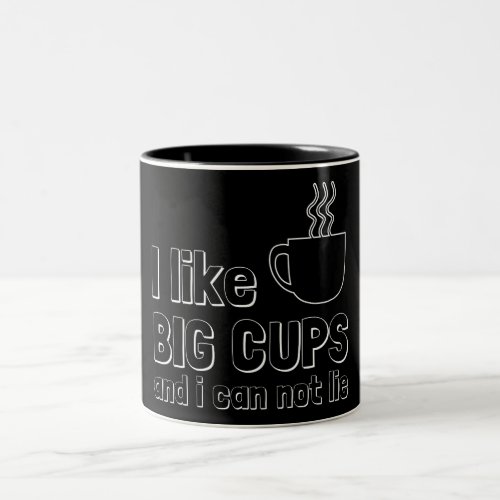 I Like Big Cups and I Cannot Lie