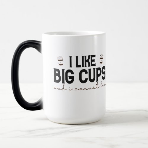 I Like Big Cups and i cannot Lie Funny Caffeine  