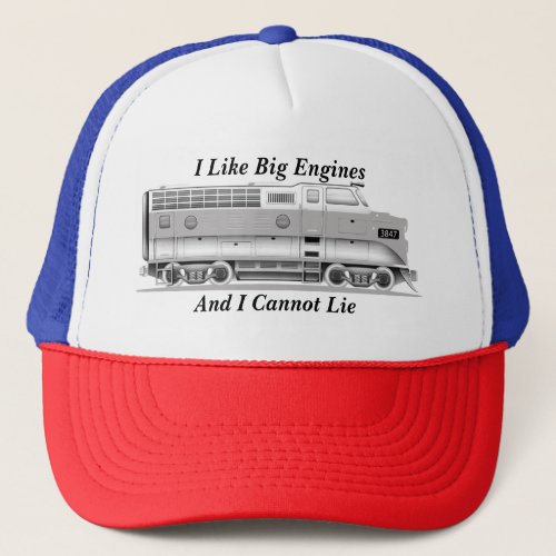 I Like Big Engines Trains Cannot Lie Railroad Trucker Hat