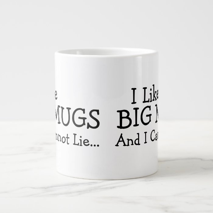 I Like Big Mugs And I Cannot Lie Extra Large Mug