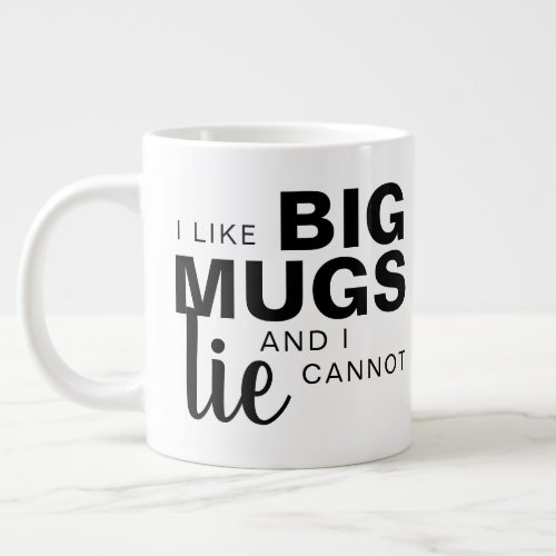 I like big mugs and I cannot lie funny humor