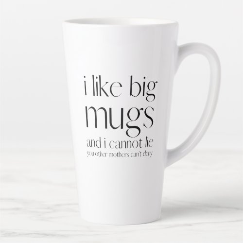 i like big mugs and i cannot lie _ funny mug