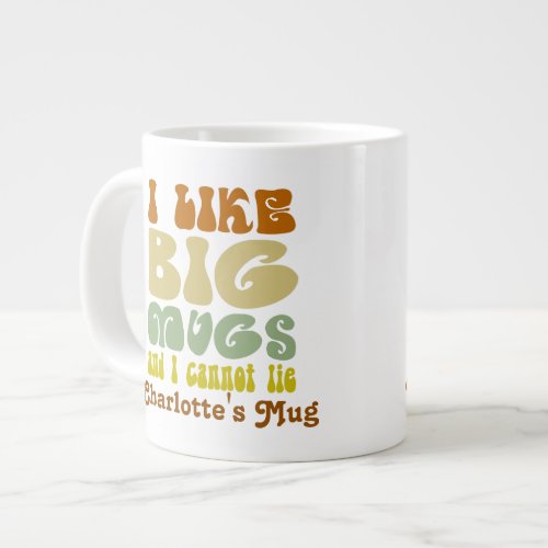 I Like Big Mugs And I Cannot Lie Personalized