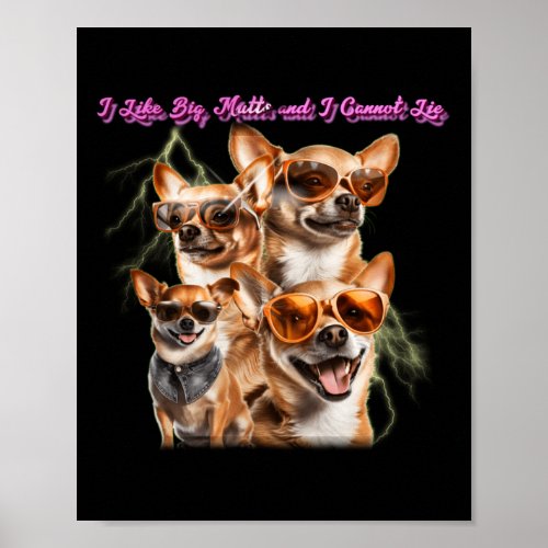 I Like Big Mutts And I Cannot Lie Cool Dog  Poster