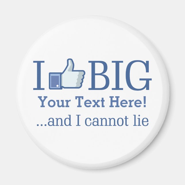 I Like Big Personalize with Your Text Easily Magnet (Front)