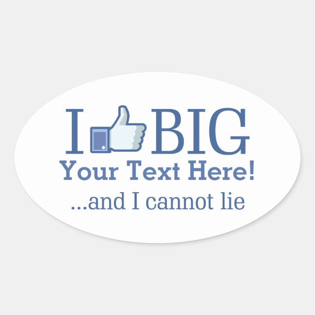 I Like Big Personalized with Your Text Creation Oval Sticker (Front)