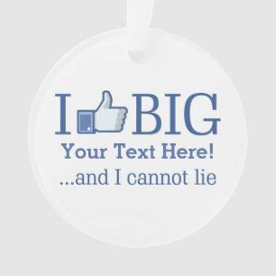 I Like Big Personalized with Your Text Easily Ornament