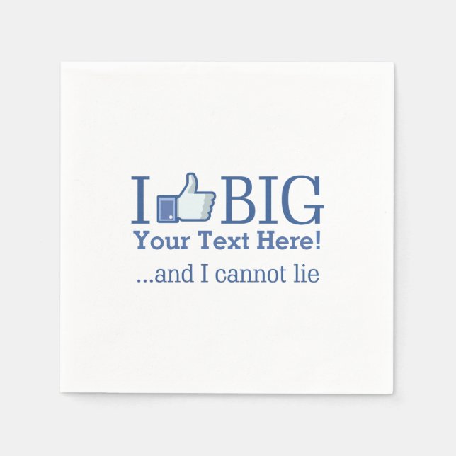 I Like Big Personalized with Your Text Easily Paper Napkins (Front)