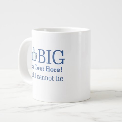 I Like Big Personalized Your Text Easily Giant Coffee Mug