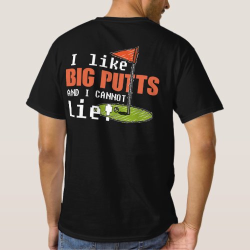 I Like Big Putts and I Cannot Lie Golf Funny Sport T_Shirt