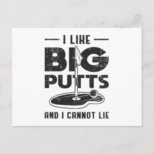 I Like Big Putts And I Cannot Lie Golf Golfer Gift Postcard