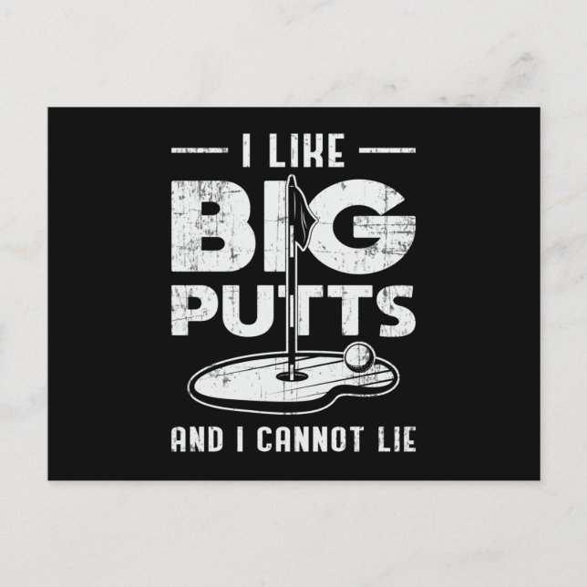 I Like Big Putts And I Cannot Lie Golf Golfer Putt Postcard (Front)