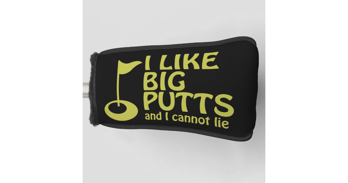 Funny Golf Club Covers for Putter, I Like Big Putts and I Cannot Lie  headcovers, Funny