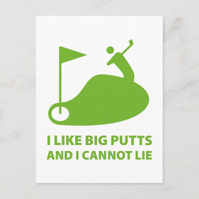 I Like Big Putts And I Cannot Lie Postcard (Front)