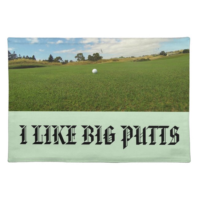 I Like Big Putts Funny Golf Design, Cloth Placemat (Front)