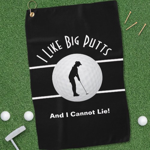 I Like Big Putts Lady Golfer Funny Black  White Golf Towel