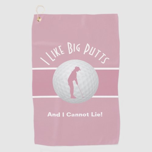 I Like Big Putts Lady Golfer Funny Pink White Golf Towel