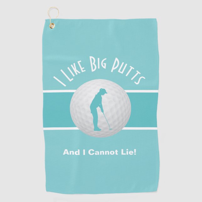 I Like Big Putts Lady Golfer Funny Teal Green Golf Towel (Front)
