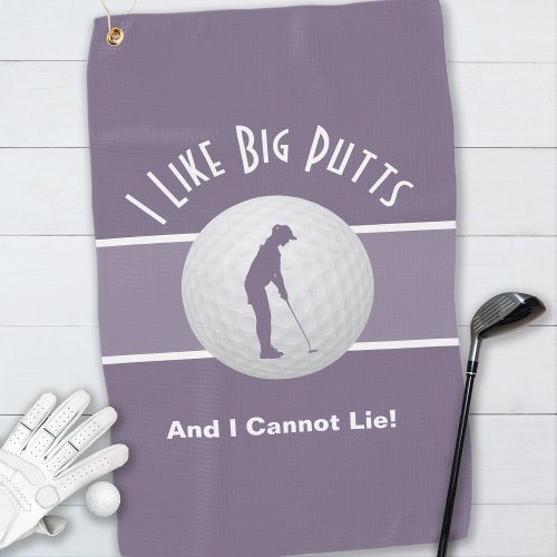 I Like Big Putts Lady Golfer Funny Trendy Purple Golf Towel