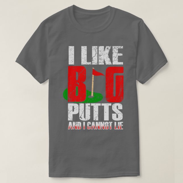 I Like Big Putts T-Shirt (Design Front)