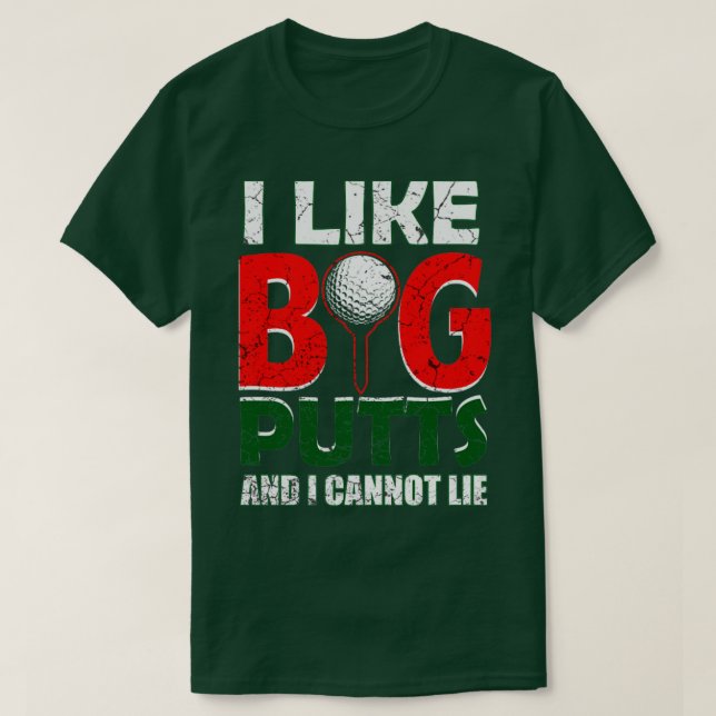 I Like Big Putts T-Shirt (Design Front)