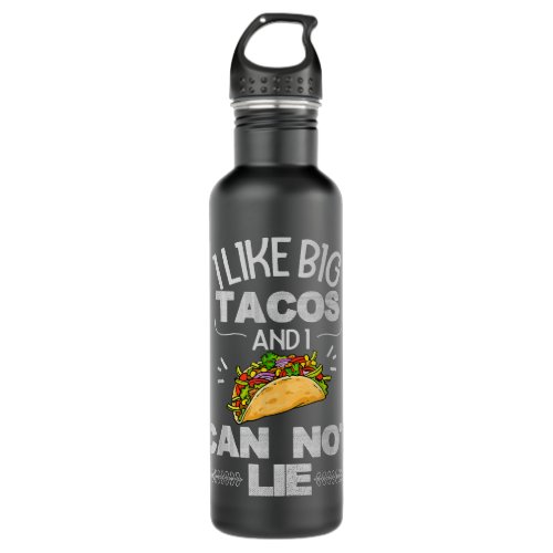 I Like Big Tacos and I Can Not Lie Cinco De Mayo  Stainless Steel Water Bottle