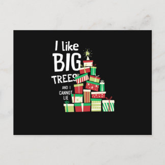 I Like Big Trees I Cannot Lie Xmas Trees Holiday Postcard