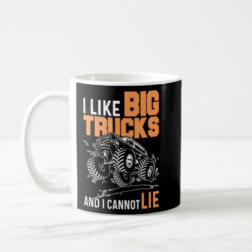 I Like Big Trucks And I Cannot Lie Toddler  Coffee Mug