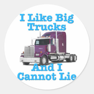 I Like Big Trucks And I Cannot Lie Western Star Classic Round Sticker