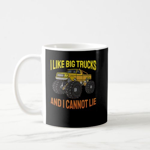 I Like Big Trucks  Monster Truck Great Birthday  Coffee Mug