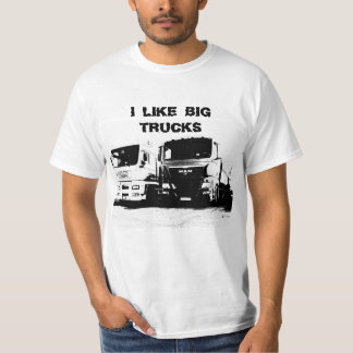 I Like big Trucks T-shirt